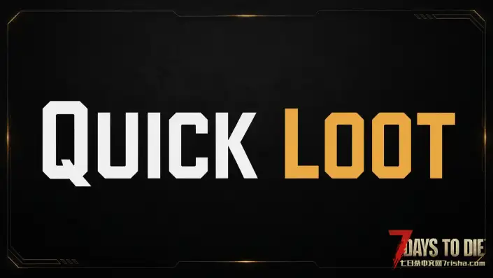 QuickLoot – 辐射 4 风格快速拾取【转载】【V2.5-V2.6】